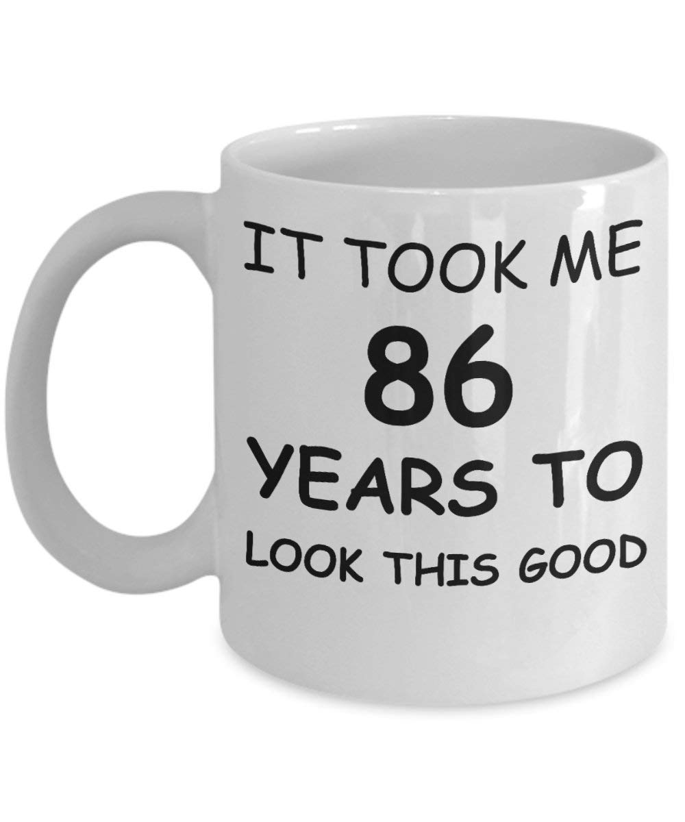 86th Birthday Gifts for Men & Women - 'It Took Me 86 Years to Look This Good' Ceramic Coffee Mug - Best 86th Birthday Present for Grandparents, Parents & Family - Perfect for Celebrations, Retirement Parties & Anniversary Gifts