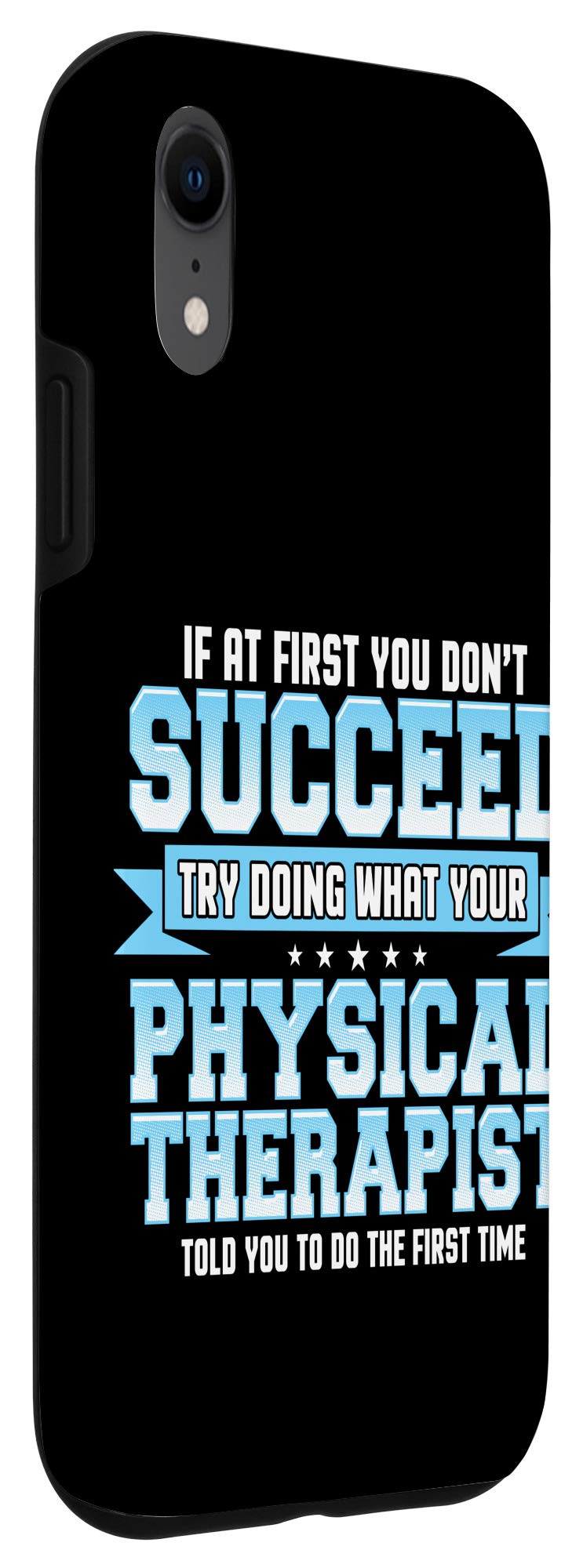 Funny Physical Therapist iPhone XR Case - Cute Physiotherapy Saying Phone Cover for Therapists & Medical Students - Perfect Gift for PTs, OT Students & Healthcare Workers