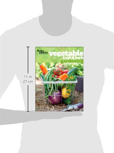 Better Homes and Gardens Vegetable, Fruit & Herb Gardening Book - Complete Guide for Home Gardeners | Perfect for Organic Farming, Urban Gardening & Sustainable Living