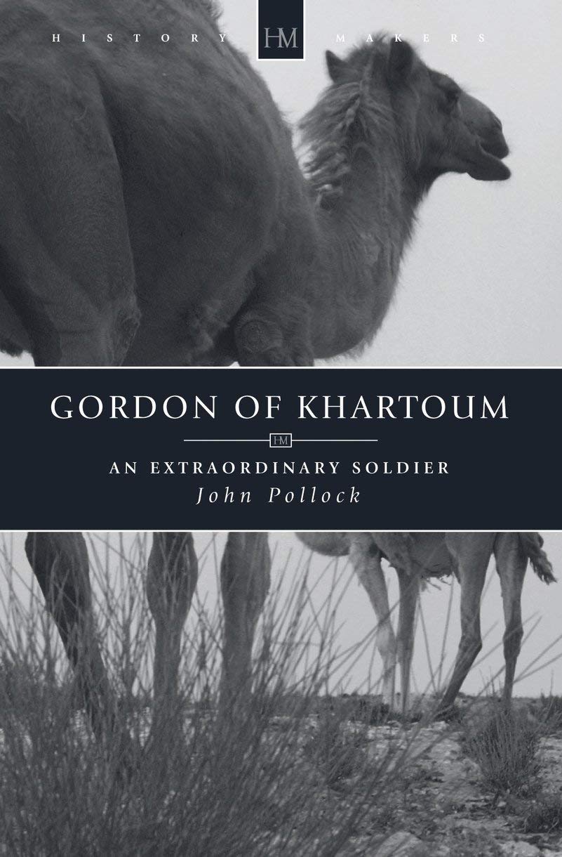 Gordon of Khartoum: Biography of an Extraordinary British Soldier - Military History Book | Perfect for History Buffs, Students & Collectors