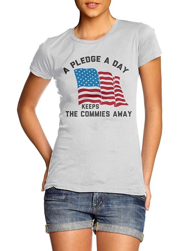 AM T-Shirts - 'A Pledge A Day Keeps The COMMIES Away' Women's White Girly Tee - Patriotic Casual Wear for Everyday Outfits & Political Events