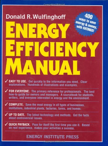 Energy Efficiency Manual: Save Money & Conserve Energy - Guide for Homeowners, Builders & Environmentalists | Reduce Utility Bills & Eco-Friendly Living