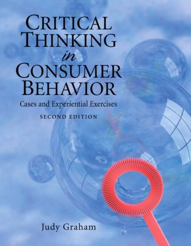 Critical Thinking in Consumer Behavior: Case Studies & Experiential Exercises by Judy F. Graham (2009) - Paperback | Marketing Education, Business Strategy & Decision Making for Students & Professionals