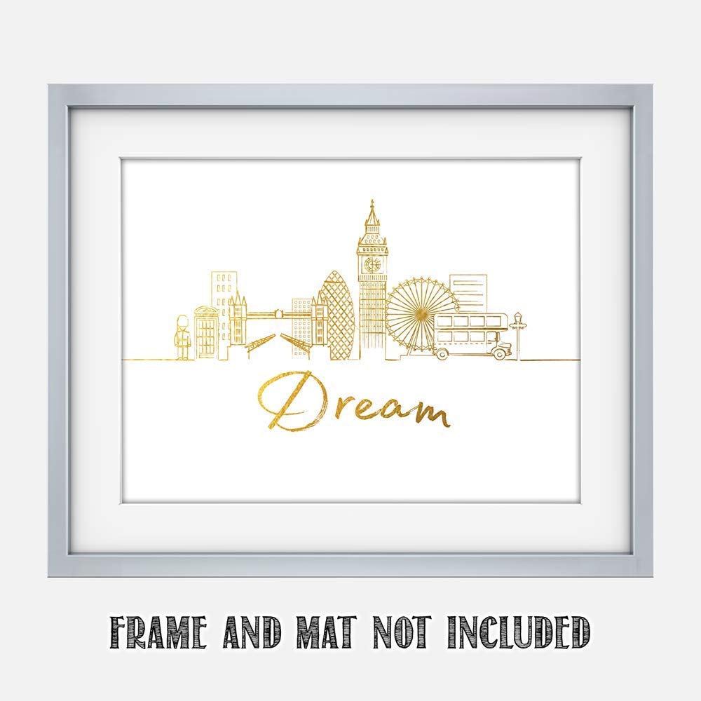 Dream London Gold Skyline Motivational Wall Art Print - 11x14 Inches Unframed Inspirational Home & Office Decor - Perfect Gift for Family, Friends, Graduates | Motivational Decor for Living Room, Bedroom, Office