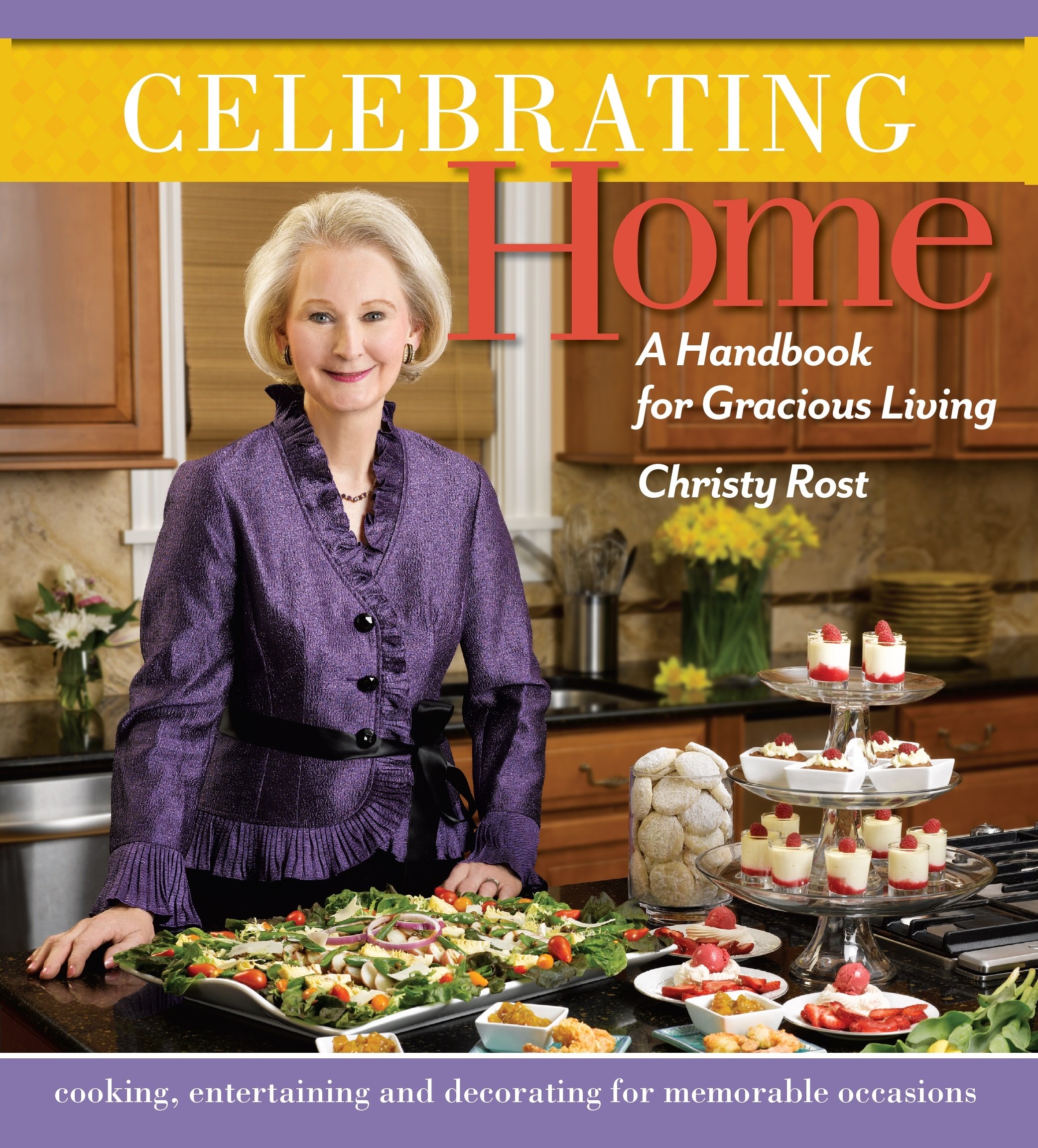 Celebrating Home: A Guide to Gracious Living - Perfect for Housewarming Gifts, Home Decor Inspiration & Hosting Etiquette