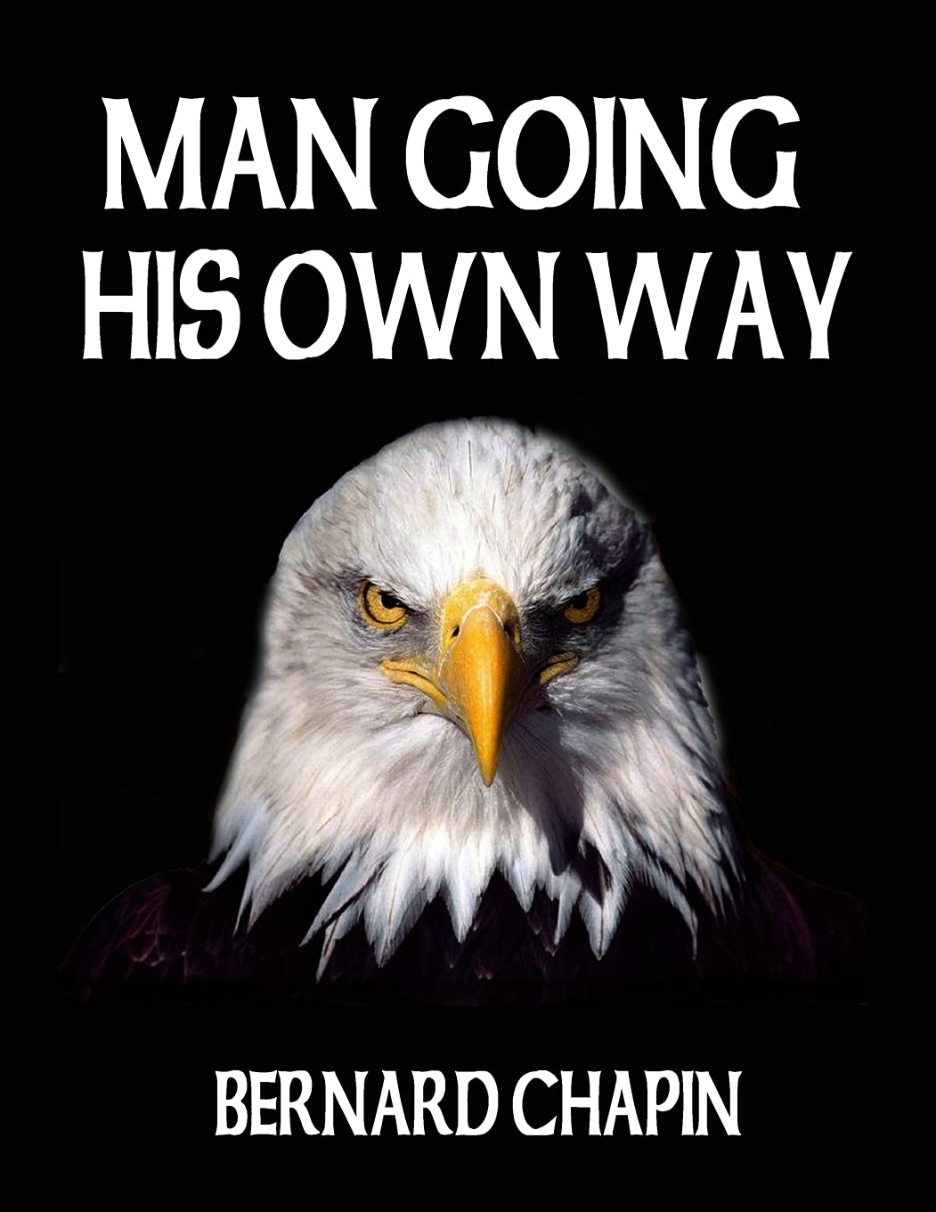 Man Going His Own Way - Inspirational Self-Improvement Guide for Independent Men | Personal Growth & Lifestyle Development