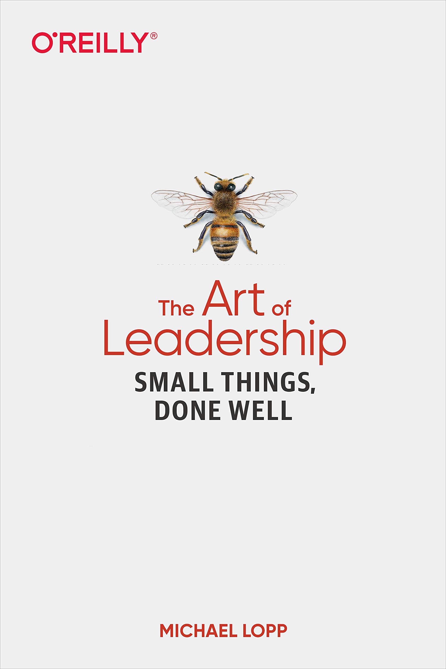 The Art of Leadership: Small Things Done Well - Essential Guide for Managers & Team Leaders | Workplace Success & Professional Development