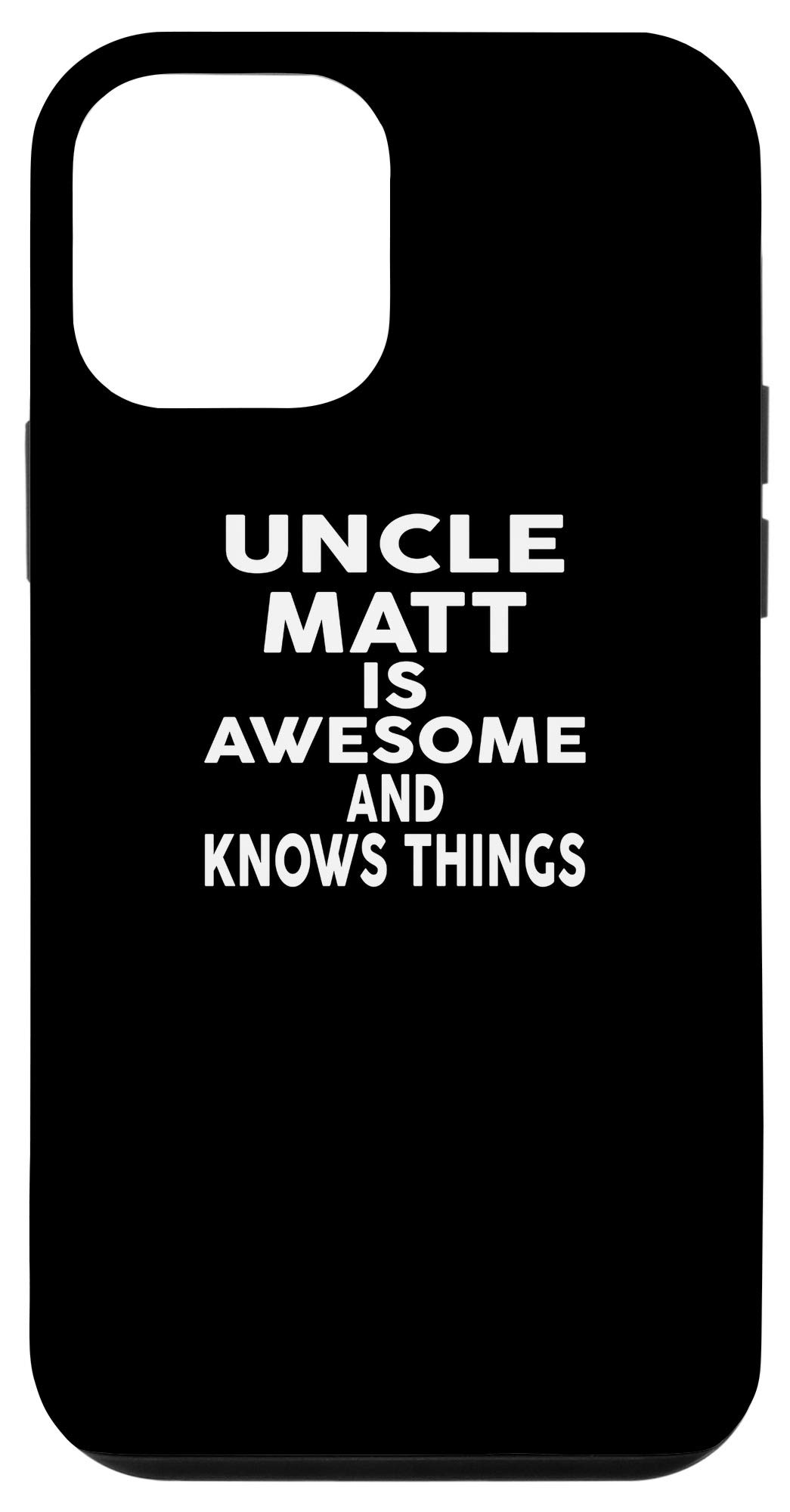 iPhone 12 mini Uncle MATT Is Awesome And Knows Things Case - Durable Protective Cover for Everyday Use, Travel, and Gifts