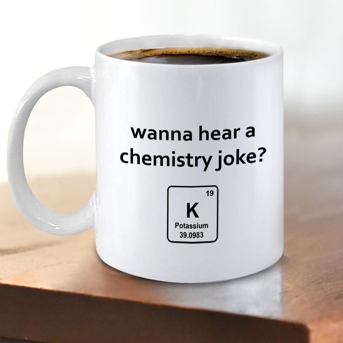 Funny Chemistry Pun Mugs - Potassium Joke Coffee Cup - Science Teacher Gifts - Perfect for Classroom, Lab & Office Use