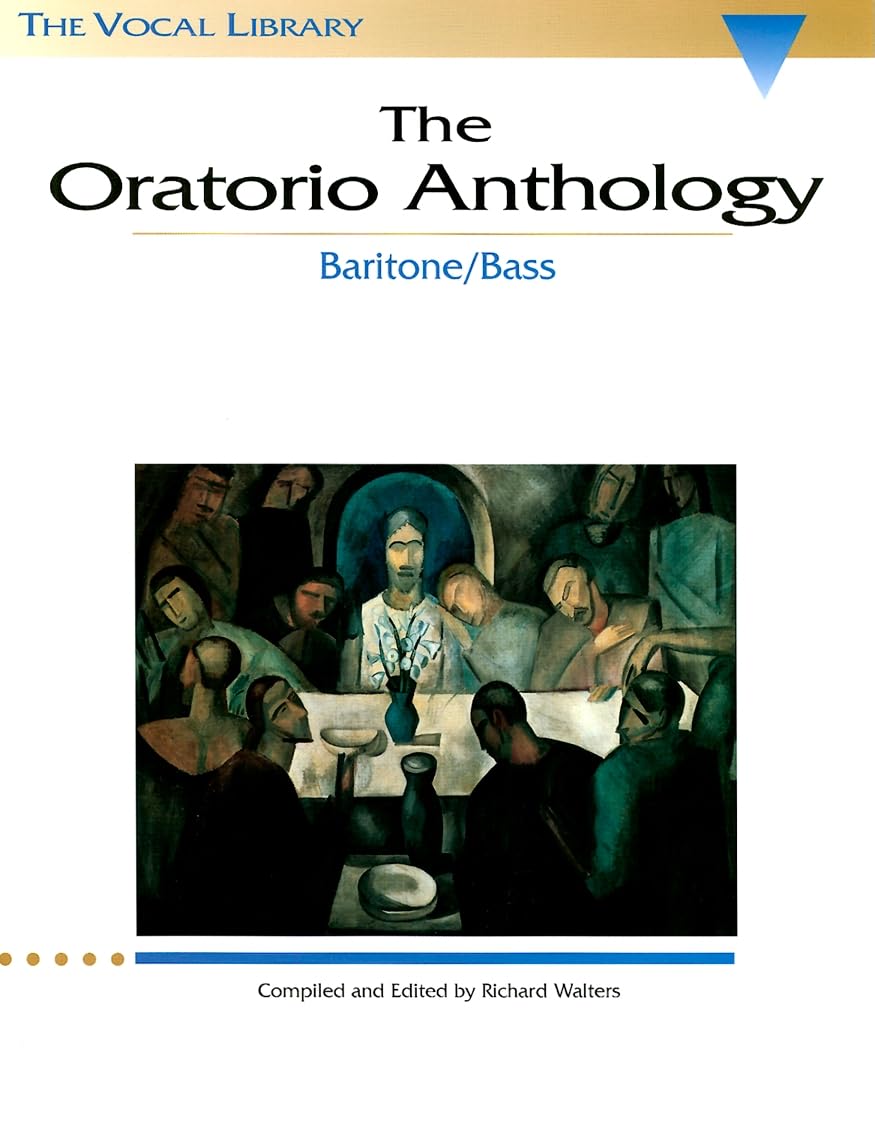 The Oratorio Anthology: Baritone/Bass Vocal Library - Perfect for Opera Performances, Choir Rehearsals & Classical Singing Practice