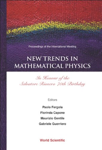New Trends in Mathematical Physics: Proceedings of the International Meeting in Honor of Salvatore Rionero's 70th Birthday | Academic Research, Theoretical Physics Studies & Mathematical Science Conferences