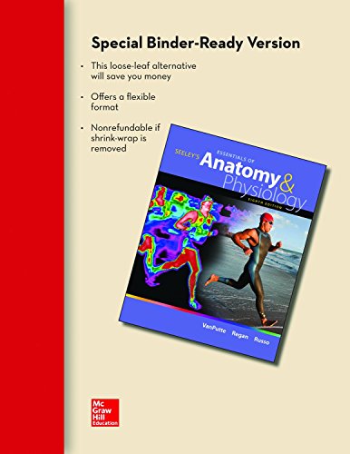 Seeley's Essentials of Anatomy & Physiology Textbook - Loose Leaf Edition | Ideal for Nursing Students, Medical Professionals & Anatomy Study