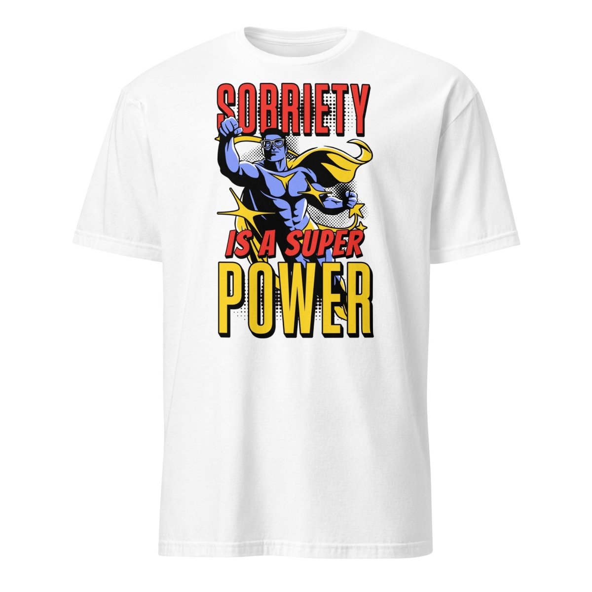 Sobriety is a Superpower Unisex Essential T-Shirt - Comfortable Cotton Tee for Everyday Wear, Gym, and Casual Outfits