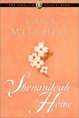 Shenandoah Home (The Sinclair Legacy Book 1) - Historical Fiction Novel for Book Clubs & Family Reading