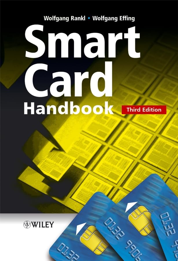 Smart Card Handbook - Comprehensive Guide to Smart Card Technology for Security, Payments & Access Control | Use Cases: Banking, ID Cards, Transportation & IoT Devices