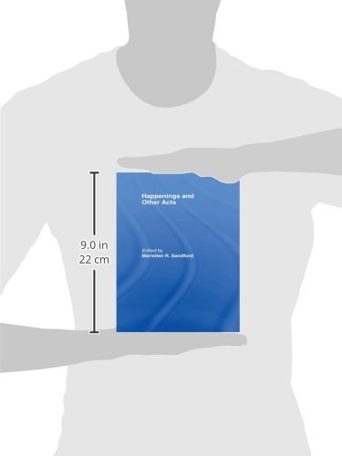 Happenings and Other Acts - Performance Art Book for Theater & Drama Enthusiasts | Perfect for Students, Actors & Performance Studies
