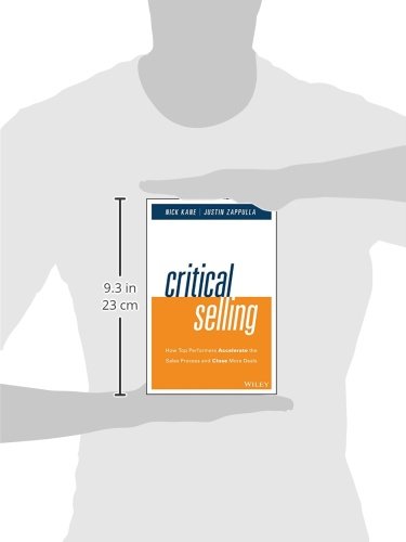 Critical Selling: Top Sales Strategies to Accelerate the Sales Process & Close More Deals | Boost Performance for Sales Teams & Entrepreneurs