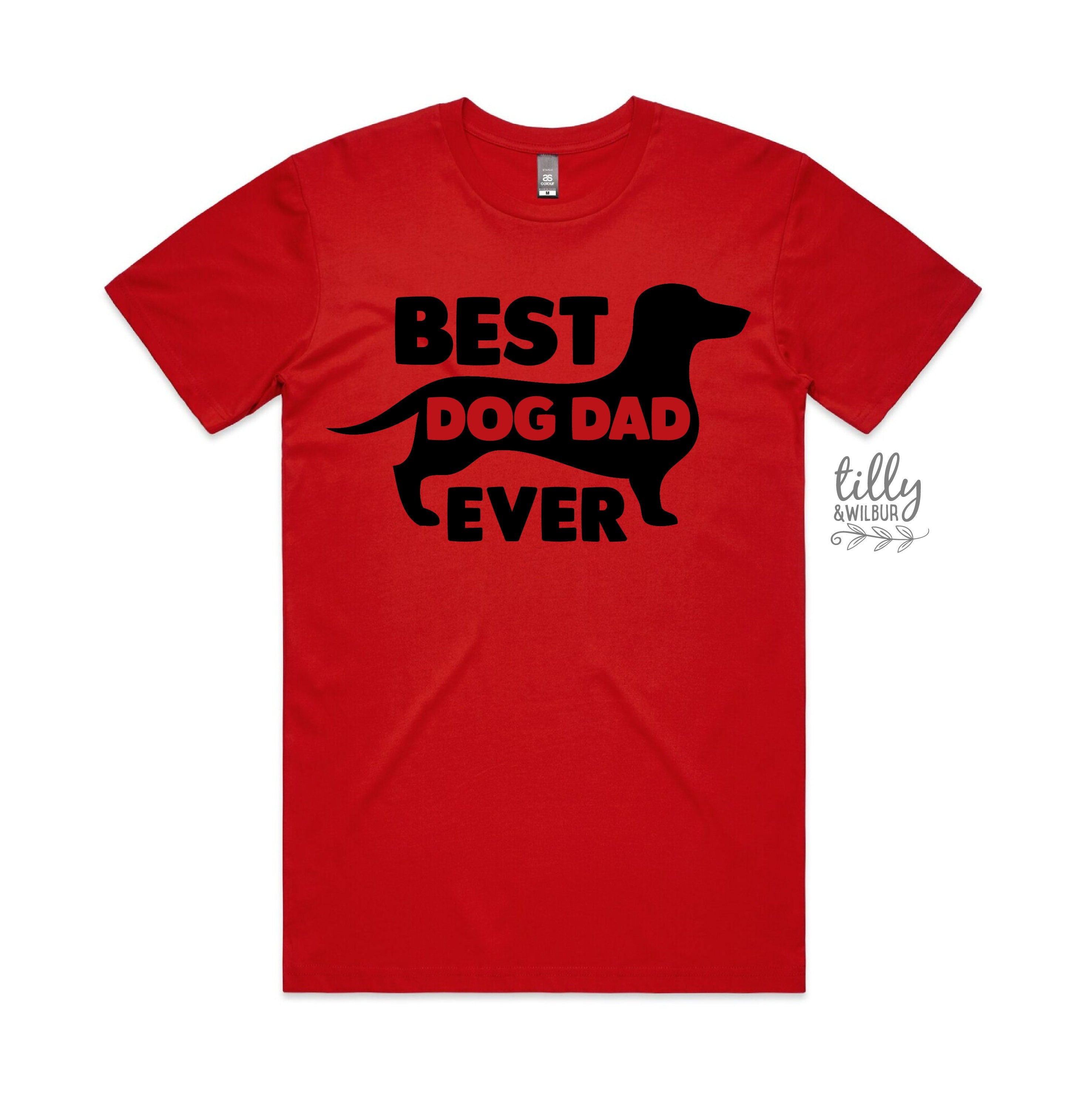Best Dog Dad Ever T-Shirt - Funny Dog Lover Gift for Men - Perfect for Father's Day, Birthdays & Casual Wear