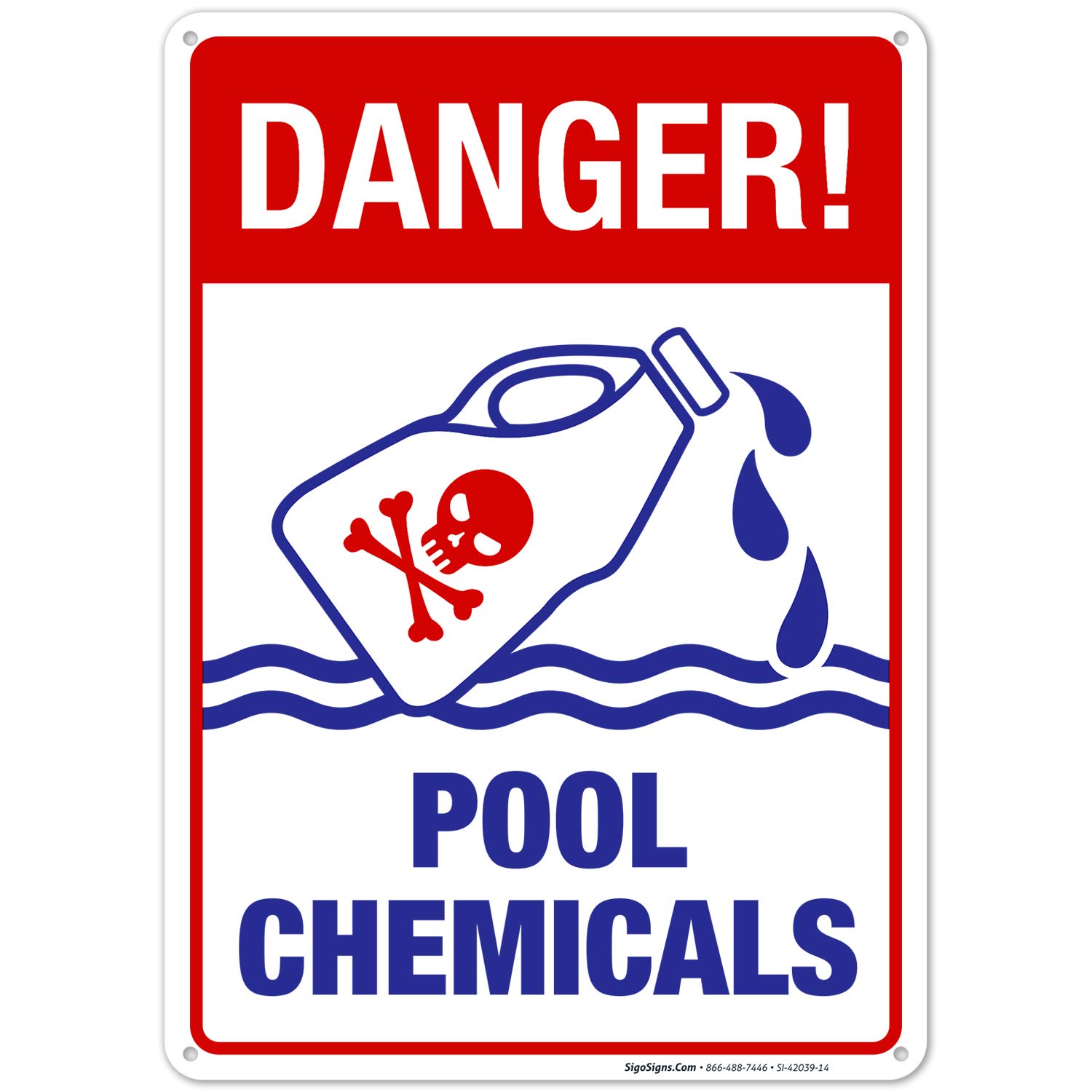 Pool Chemicals Sign - Sigo 10X14 Rust Free Aluminum Sign, Weather & Fade Resistant for Indoor/Outdoor Use, Easy Mounting, Made in USA - Perfect for Pool Safety, Maintenance & Chemical Storage Areas