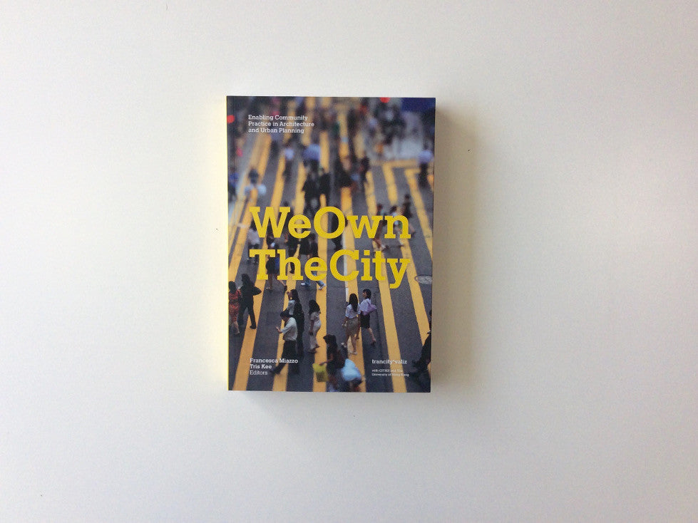 We Own the City: Community Practice Guide for Architecture & Urban Planning | Urban Development & Neighborhood Design Solutions