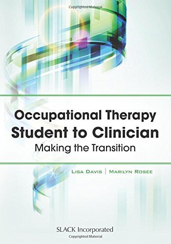 Occupational Therapy Student to Clinician Transition Guide by Lisa Davis MA OTR | Essential Handbook for New OT Graduates & Professionals | Perfect for Clinical Practice, Exam Prep & Career Development