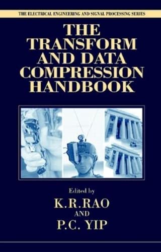 The Transform and Data Compression Handbook - Electrical Engineering & Applied Signal Processing Series | Signal Analysis, Data Compression Techniques, Digital Signal Processing | Perfect for Engineers, Researchers & Students
