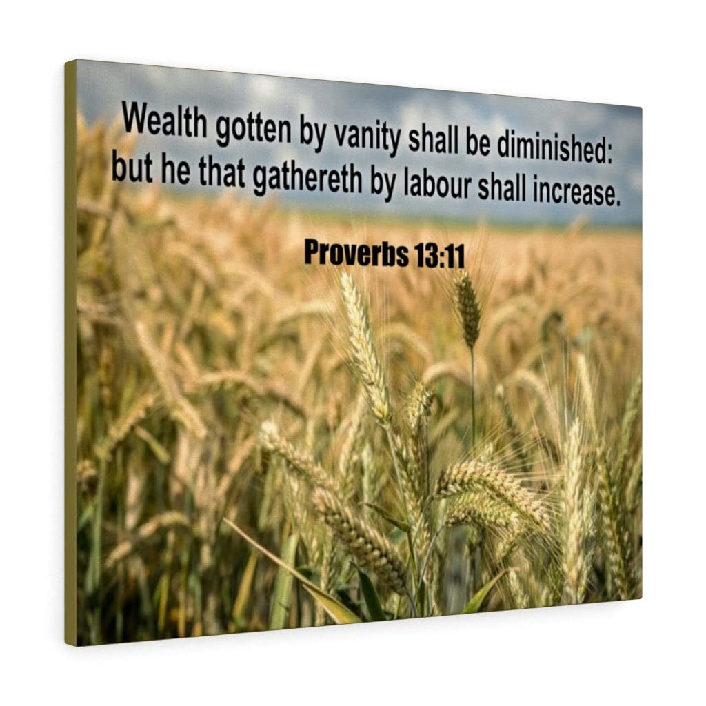 Christian Wall Art - Bible Verse Print Proverbs 13:11 - Inspirational Scripture Wall Decor for Home & Office - Ready to Hang Gift for Weddings, Baptisms & Housewarming