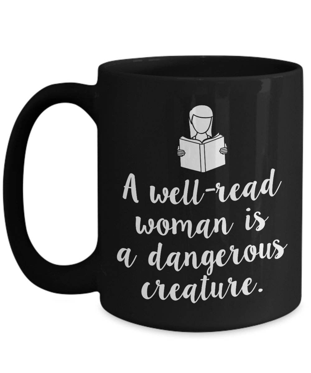 Bibliophile Coffee Mug - 'A Well Read Woman Is A Dangerous Creature' Quote Mug for Book Lovers - Perfect Gift for Readers, Book Club Members & Writers - Great for Coffee, Tea or Hot Chocolate at Home, Office or Library