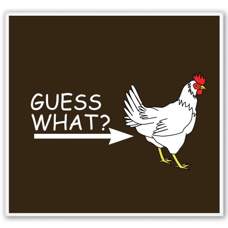 Funny AK Wall Art Vinyl Sticker - Guess What Chicken Butt Decal for Car, Phone, Helmet - Multiple Sizes Available - Perfect for Home Decor, Office Humor & Gift Giving