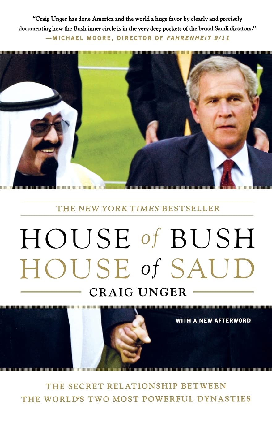 House of Bush and House of Saud: The Secret Relationship Between Two Powerful Dynasties - Political History Book for US Readers & International Relations Enthusiasts