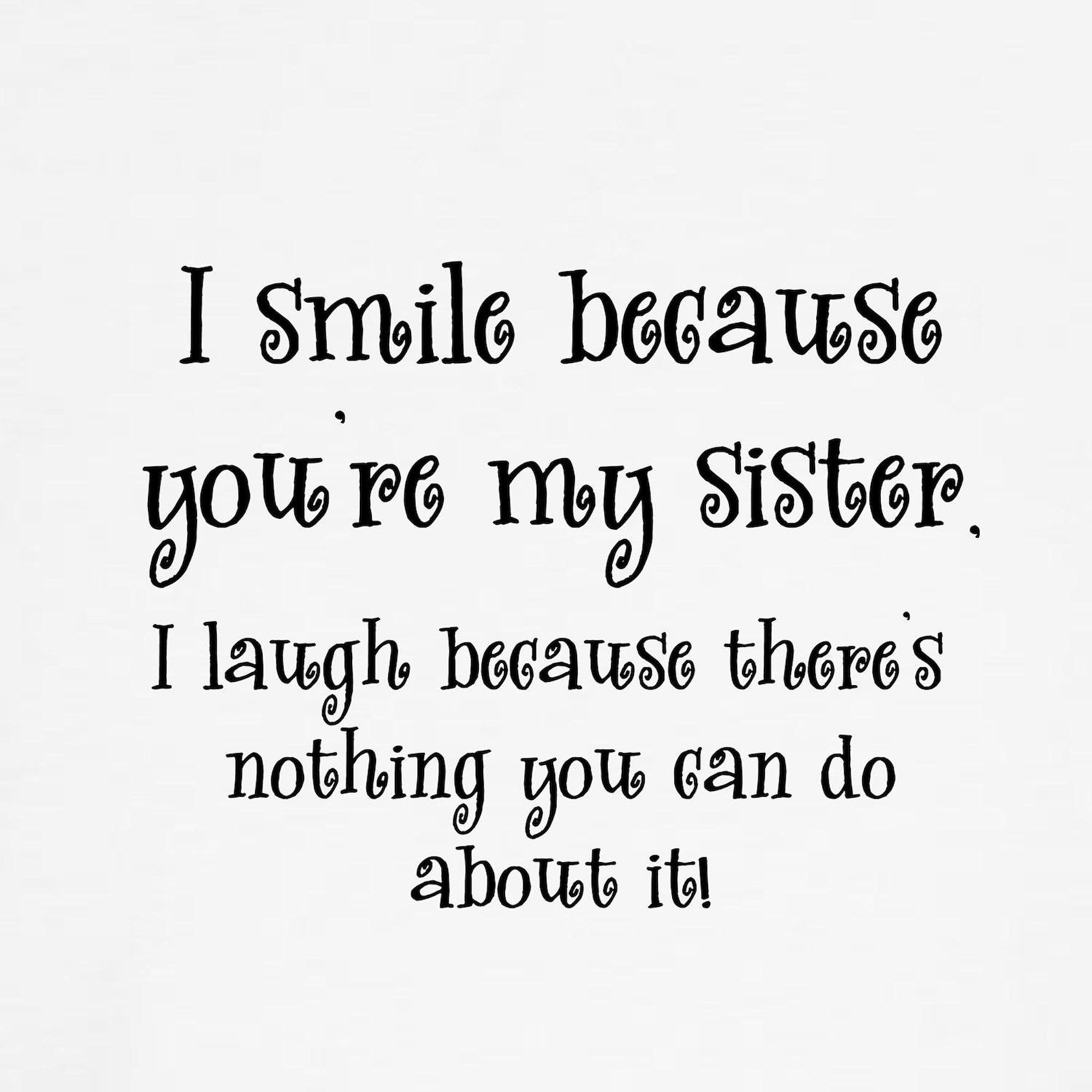 Because You're My Sister Maternity T-Shirt - Women's Ruched Side Pregnancy Shirt for Expecting Moms - Perfect for Baby Showers, Sister Gifts & Maternity Photos