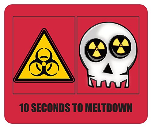 10 Seconds to Meltdown