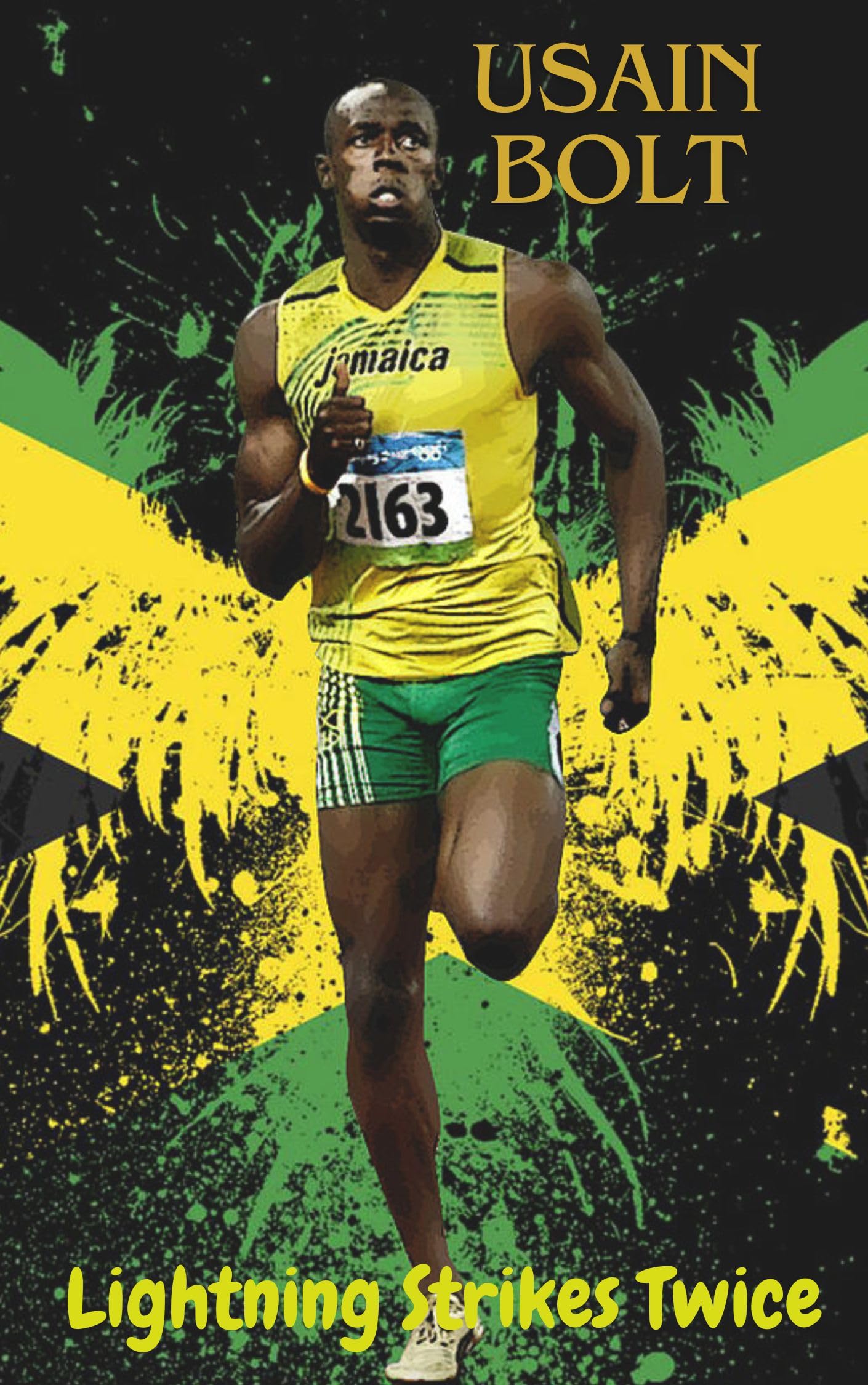 Usain Bolt Biography: The Fastest Man in History - Inspiring Story of Olympic Gold & World Records | Perfect for Sports Fans & Motivational Readers