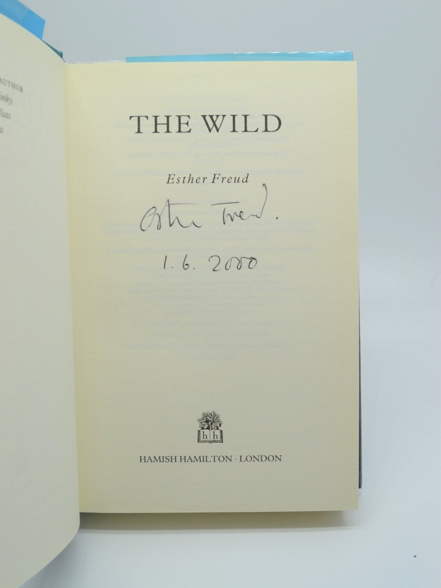 Freud, Esther - The Wild (Signed First Edition) | Collectible Book for Literature Enthusiasts & Freud Fans - Perfect for Gifts & Home Library Displays