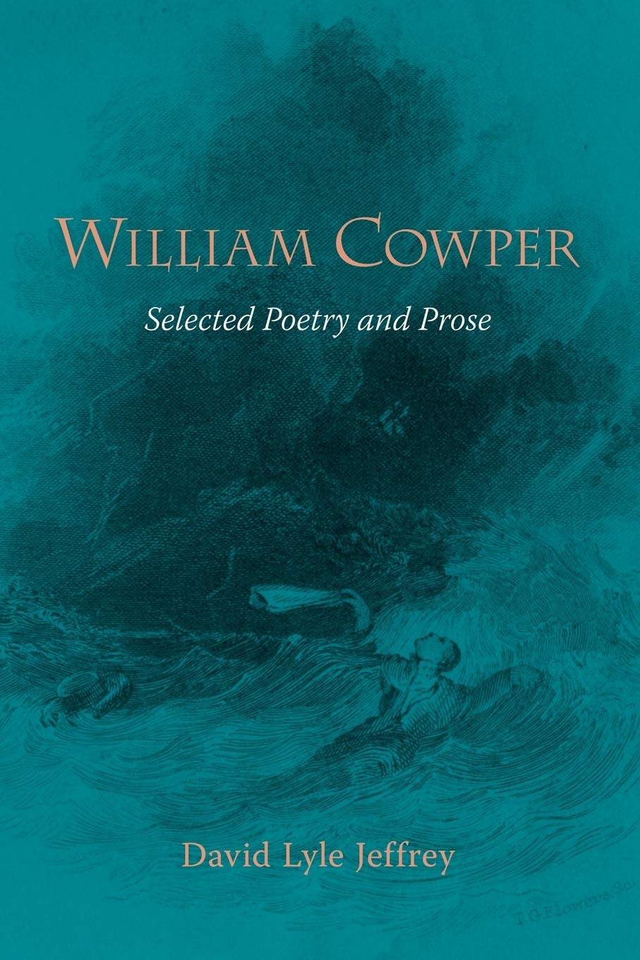William Cowper: Selected Poetry and Prose - Classic English Literature for Book Lovers & Students - Perfect for Study, Gift & Home Library Collection