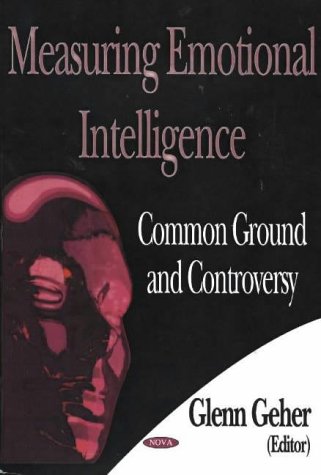 Measuring Emotional Intelligence: Common Ground and Controversy - Boost Workplace Success & Personal Growth