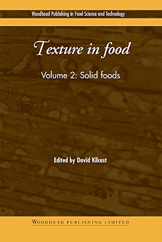 Texture in Food: Solid Foods - Woodhead Publishing Series in Food Science, Technology and Nutrition | Essential Guide for Food Scientists & Industry Professionals | Perfect for Research, Product Development & Quality Control