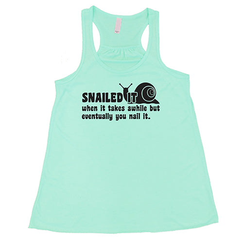 Snailed It Funny Motivational T-Shirt - When It Takes Awhile But Eventually You Nail It - Perfect for Work, Gifts & Casual Wear