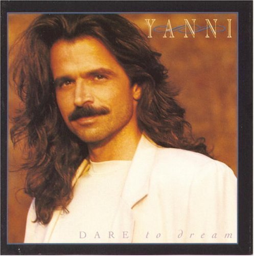 Yanni - Dare to Dream (1992) Audio CD | New Age Instrumental Music for Relaxation, Meditation & Yoga