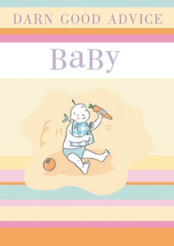Darn Good Advice Baby Book - Parenting Tips & Life Lessons for New Parents | Perfect Baby Shower Gift & New Mom Guide