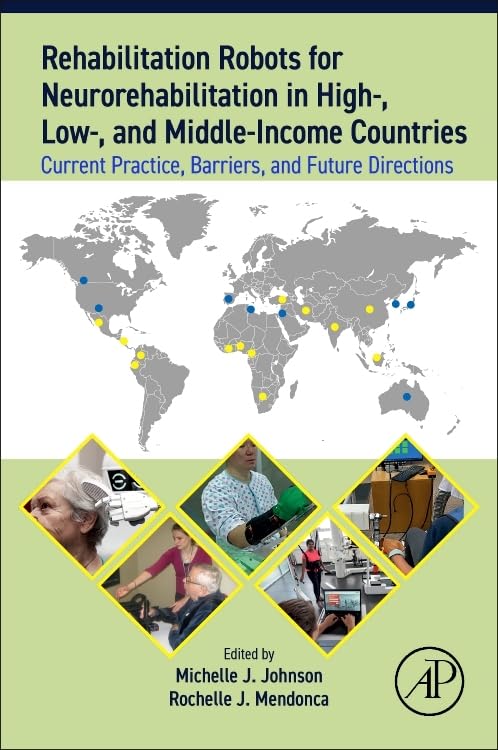 Rehabilitation Robots for Neurorehabilitation - Current Practices, Barriers & Future Trends | High, Low & Middle-Income Countries | Stroke & Spinal Cord Injury Recovery