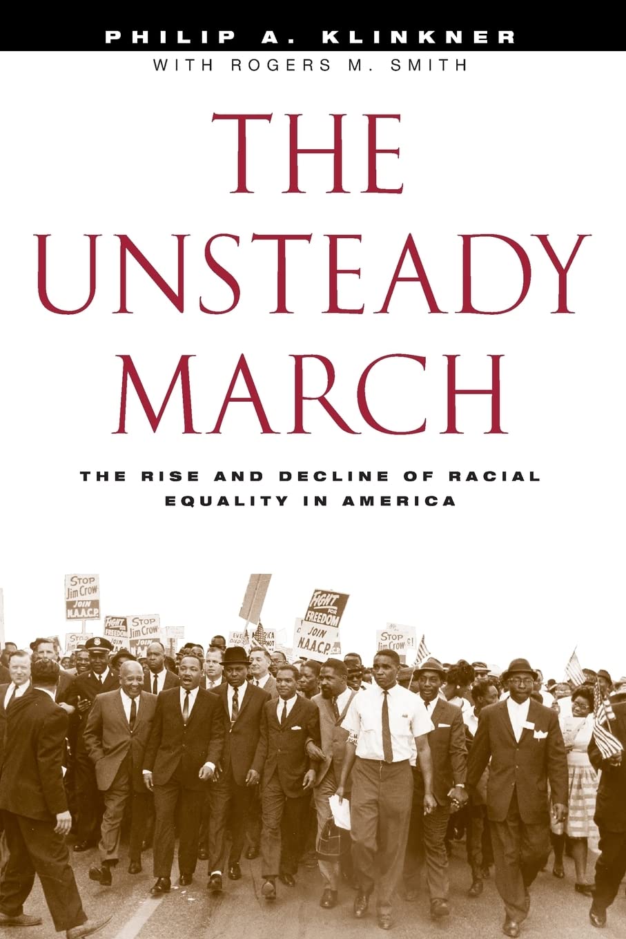 The Unsteady March: The Rise and Decline of Racial Equality in America - Historical Analysis & Social Justice Insights for Educators & Activists