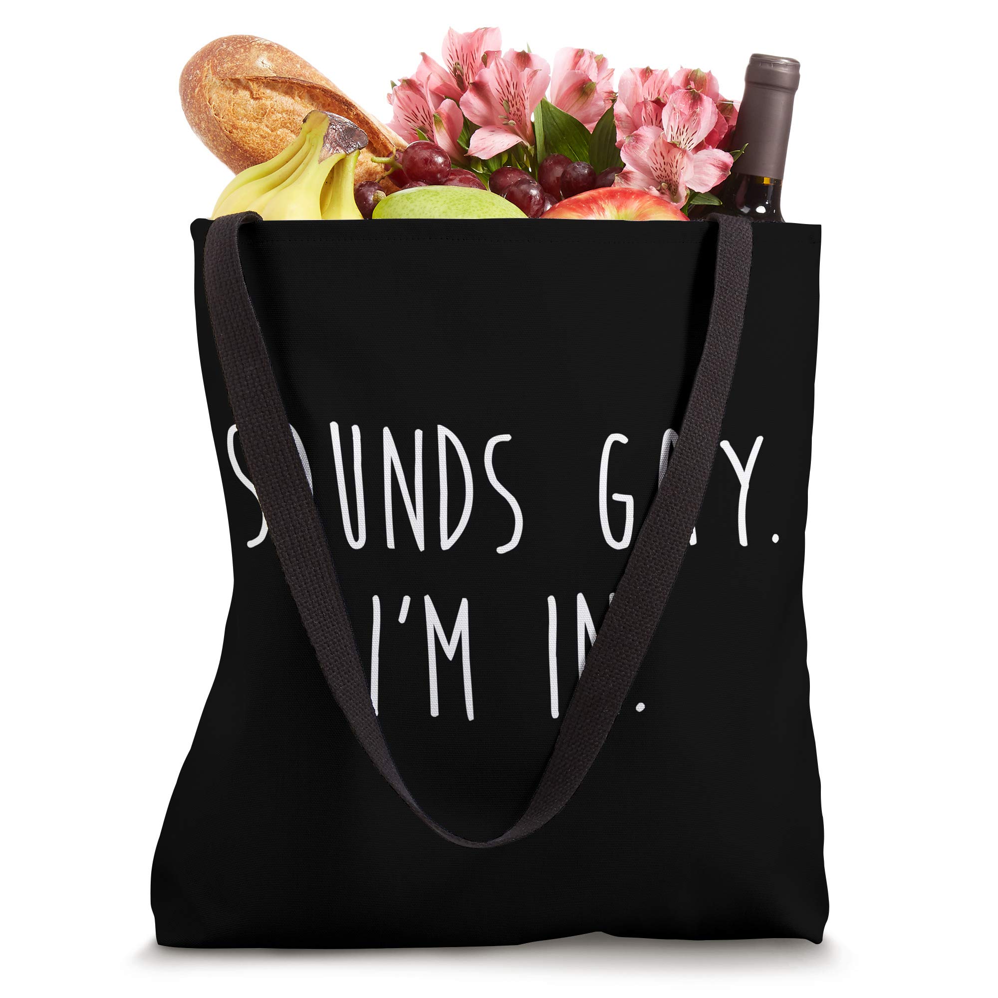 Funny LGBTQ Pride Tote Bag - 'Sounds Gay I'm In' Slogan - Perfect for Pride Parades, Parties & Everyday Use