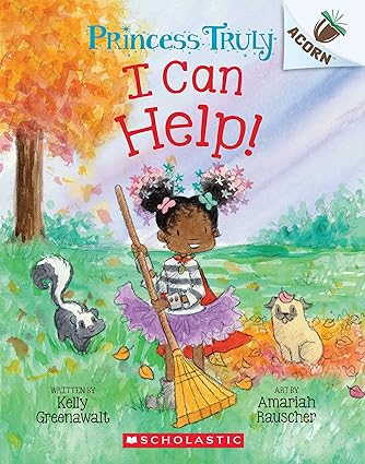 Acorn Princess Truly #08: I Can Help - Empowering Kids Book for Early Readers | Perfect for Bedtime Stories & Classroom Reading