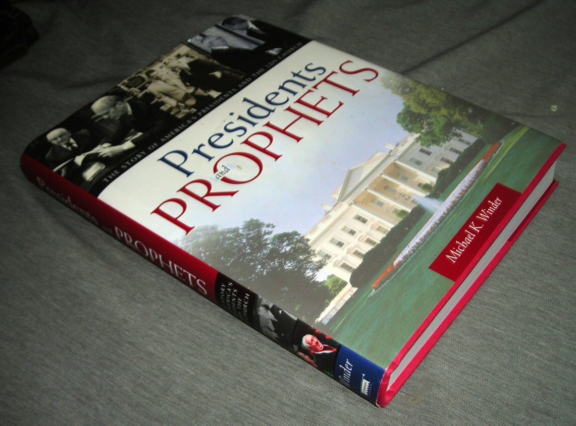 Presidents and Prophets: The History of U.S. Presidents and Their Relationship with The LDS Church | Perfect for American History Buffs & Religious Studies