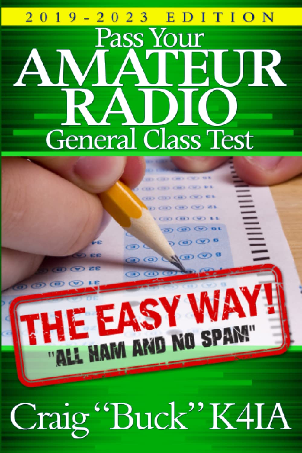 Pass Your Amateur Radio General Class Test 2019-2023 Edition - Complete Study Guide & Practice Questions | EasyWayHamBooks | Perfect for Beginners & Exam Preparation