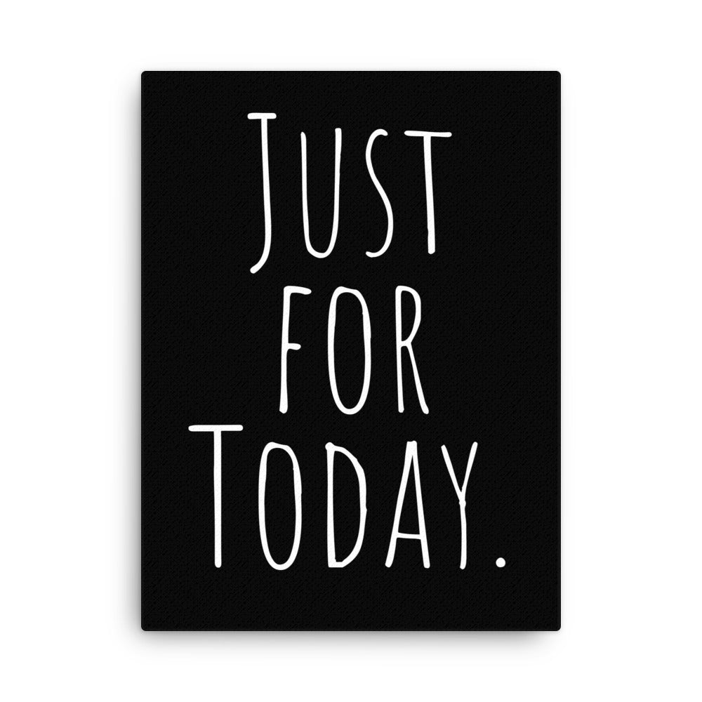 Just for Today Canvas - Inspirational Mindfulness & Recovery Wall Art for Home, Office, or Therapy Room Decor