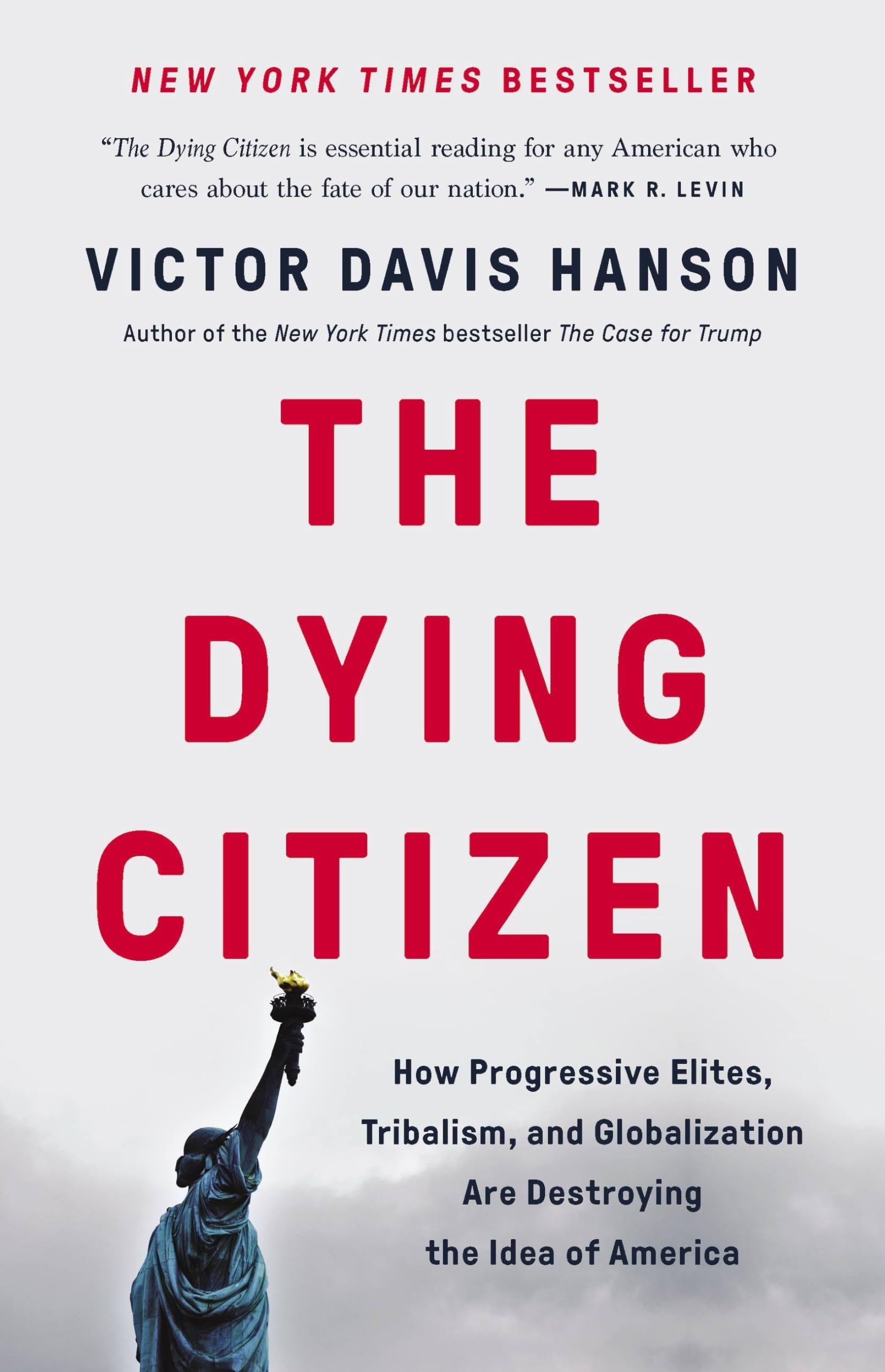The Dying Citizen: How Progressive Elites, Tribalism & Globalization Threaten American Democracy - Political Science Book for US History & Current Affairs Discussions