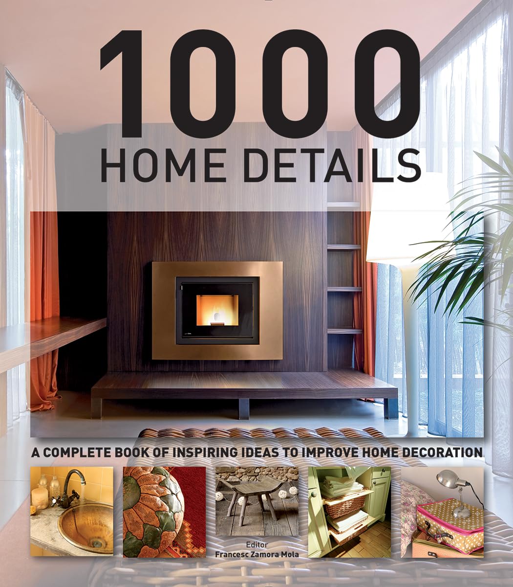 1000 Home Decor Ideas: Complete Book of Inspiring Interior Design Tips for Living Room, Bedroom & Kitchen | DIY Home Improvement Guide