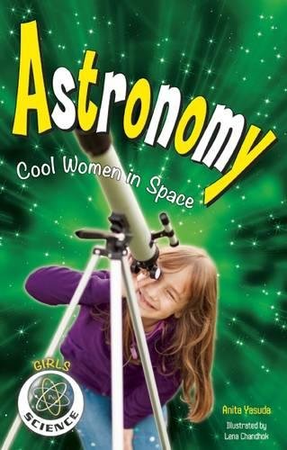 Astronomy Book for Kids: Cool Women in Space - Inspiring Stories of Female Astronauts & Scientists | STEM Learning, Science Gifts, Classroom & Homeschool Education